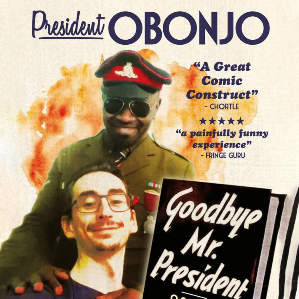 President Obonjo: 'Goodbye Mr President' Brighton Fringe Festival 2019
